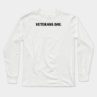 Veterans day Long Sleeve T-Shirt