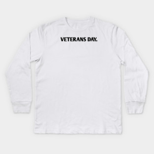 Veterans day Kids Long Sleeve T-Shirt