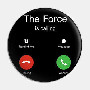 The Force is Calling Pin