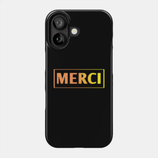 Merci Phone Case