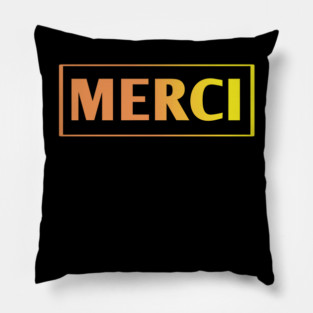 Merci Pillow