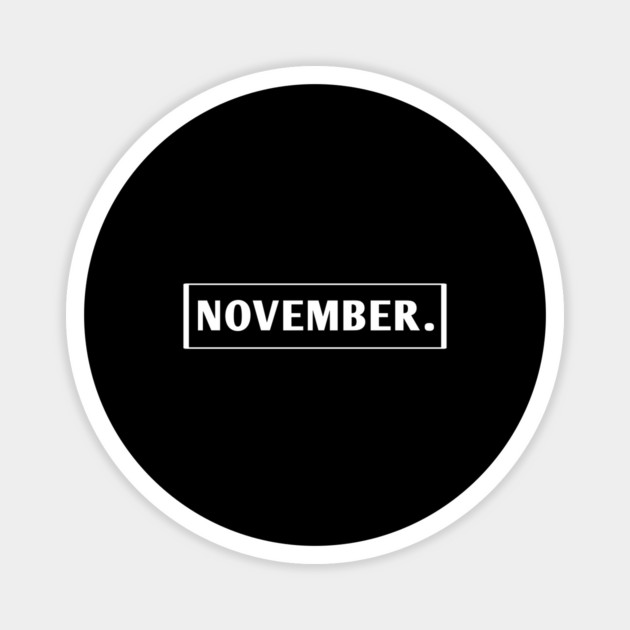 November Magnet by BlackMeme94