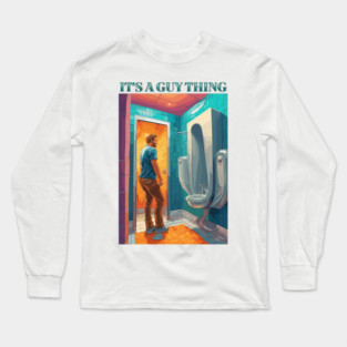 It's A Guy Thing v1 Long Sleeve T-Shirt