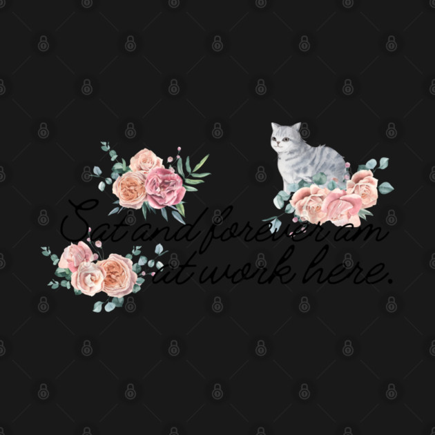 Sat and forever am at work here. by Stars Hollow Mercantile