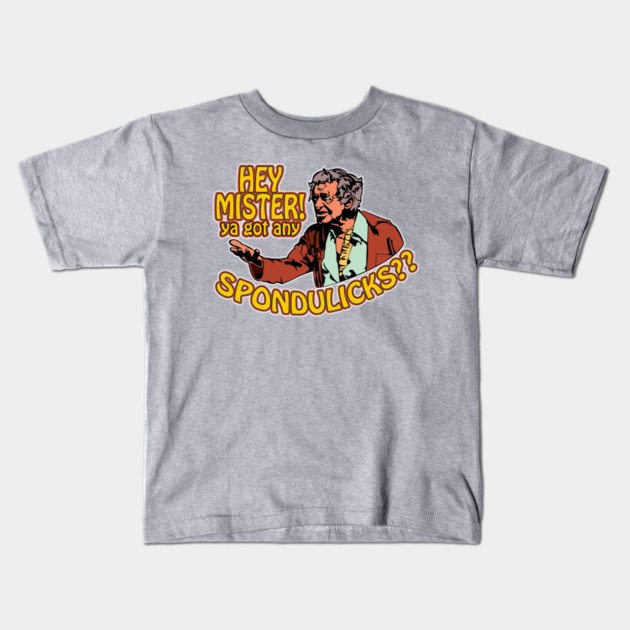Got Any Spondulicks? Kids T-Shirt by Fandom Power Podcast Merch Shop