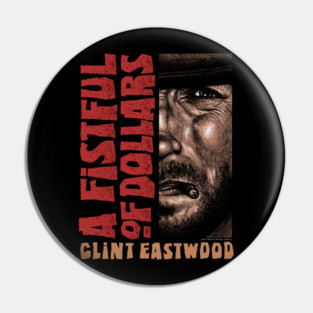 A Fistful Of Dollars, Sergio Leone, Clint Eastwood Pin