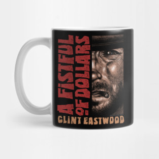 A Fistful Of Dollars, Sergio Leone, Clint Eastwood Mug