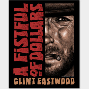 A Fistful Of Dollars, Sergio Leone, Clint Eastwood Posters and Art
