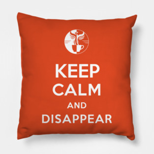 Keep Calm and Disappear Pillow