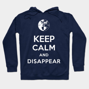 Keep Calm and Disappear Hoodie