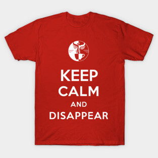 Keep Calm and Disappear T-Shirt