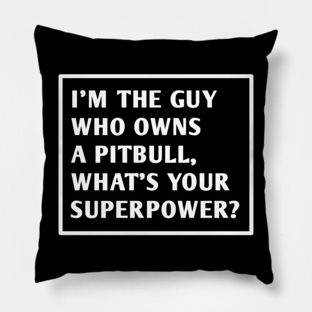 Pitbull Lover Pillow by BlackMeme94