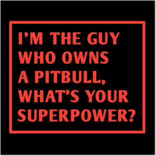 Pitbull Lover Posters and Art