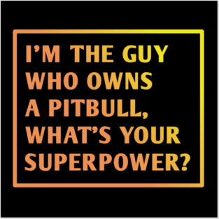 Pitbull Lover Posters and Art