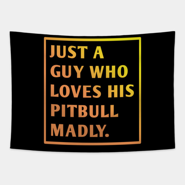 Pitbull Lover Tapestry by BlackMeme94