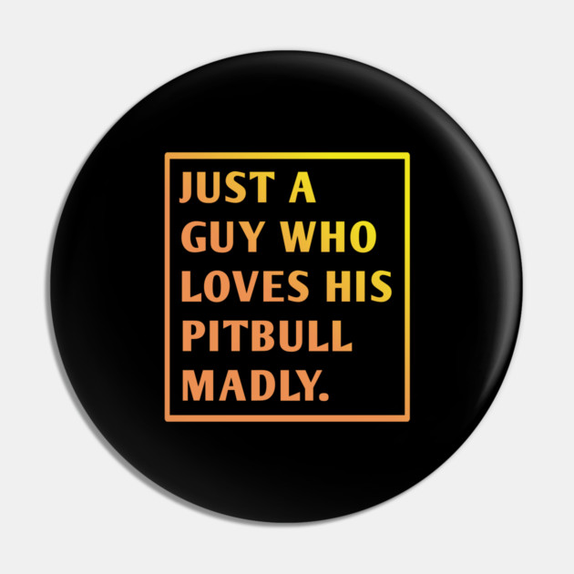 Pitbull Lover Pin by BlackMeme94
