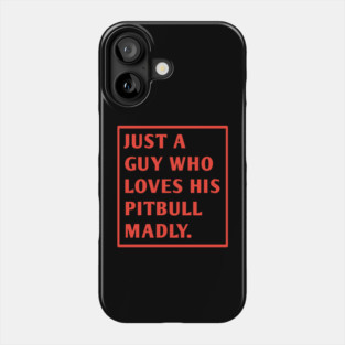 Pitbull Lover Phone Case