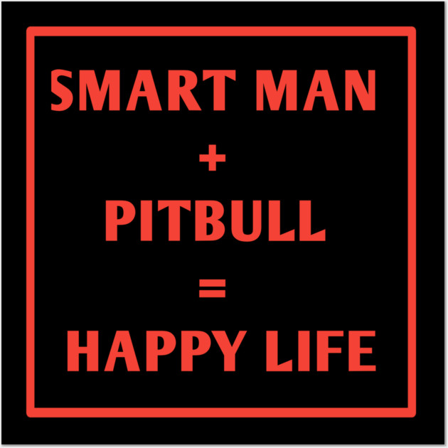 Pitbull Lover Wall Art by BlackMeme94