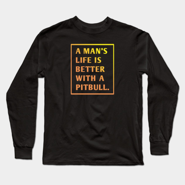 Pitbull Lover Long Sleeve T-Shirt by BlackMeme94