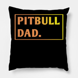 Pitbull Lover Pillow