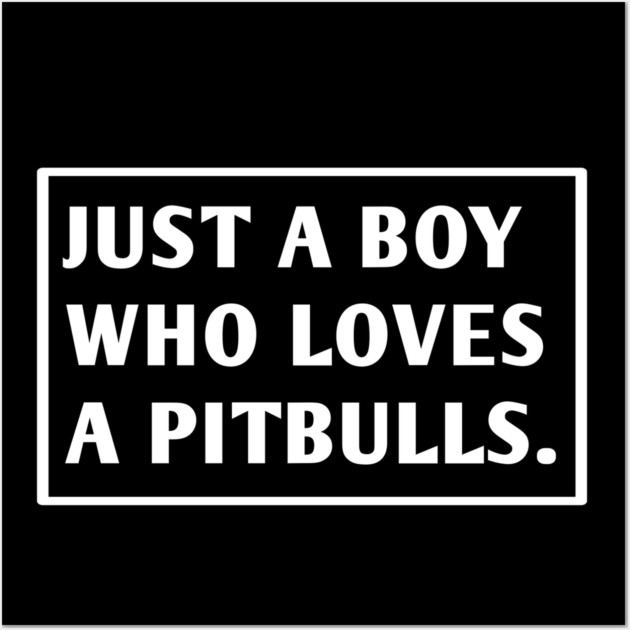 Pitbull Lover Wall Art by BlackMeme94