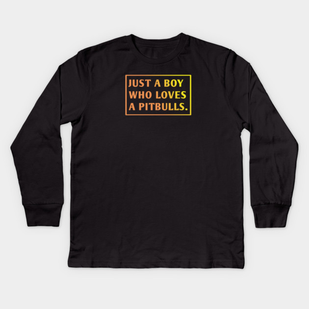 Pitbull Lover Kids Long Sleeve T-Shirt by BlackMeme94