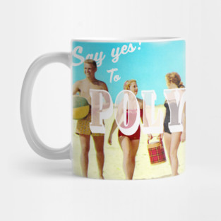 Say yes! To Polyamory Mug