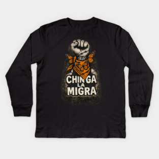 chinga-la-migra Kids Long Sleeve T-Shirt