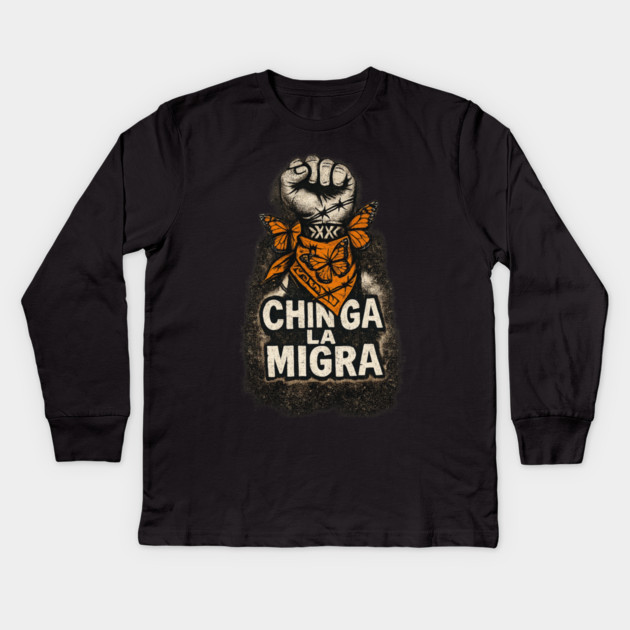 chinga-la-migra Kids Long Sleeve T-Shirt by BlackMeme94