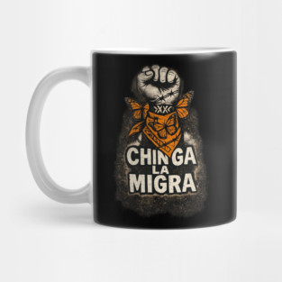 chinga-la-migra Mug