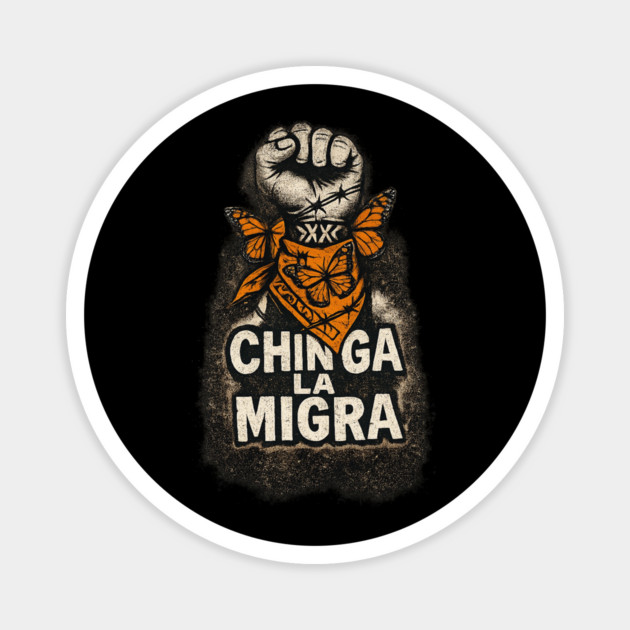 chinga-la-migra Magnet by BlackMeme94