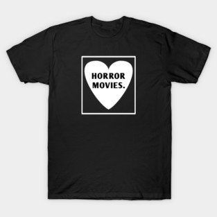 Horror Movies T-Shirt