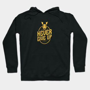 Never Give Up! Hoodie