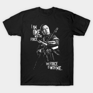 THE FORCE IS WITH ME . . . T-Shirt