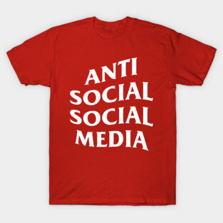 Anti-Social Social Media T-Shirt