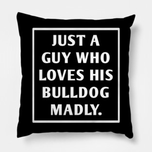 Bulldog Lover Pillow