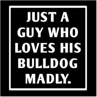 Bulldog Lover Posters and Art