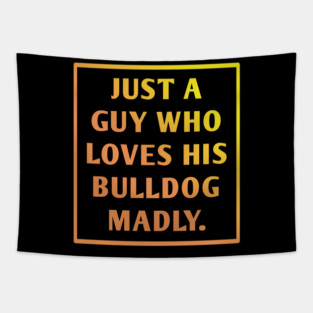 Bulldog Lover Tapestry