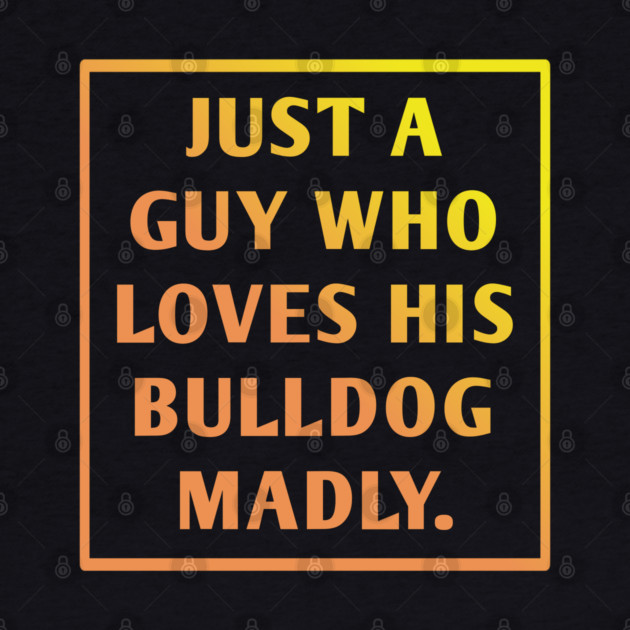 Bulldog Lover by BlackMeme94