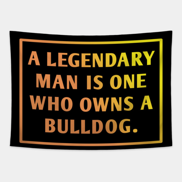 Bulldog Lover Tapestry by BlackMeme94