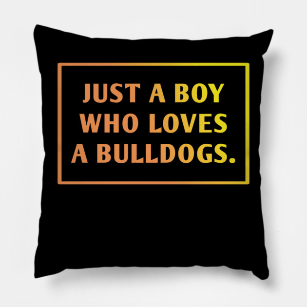 Bulldog Lover Pillow by BlackMeme94