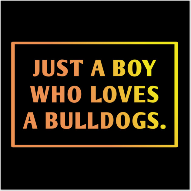 Bulldog Lover Wall Art by BlackMeme94