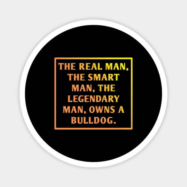 Bulldog Lover Magnet by BlackMeme94