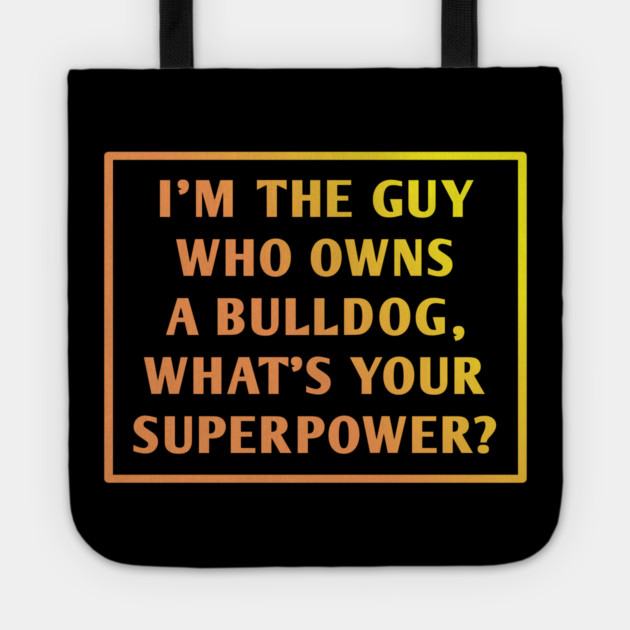 Bulldog Lover Tote by BlackMeme94