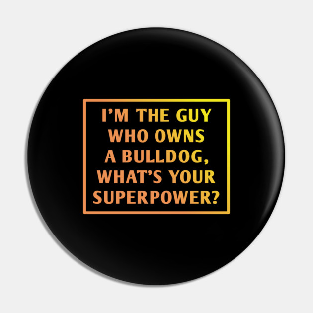 Bulldog Lover Pin by BlackMeme94