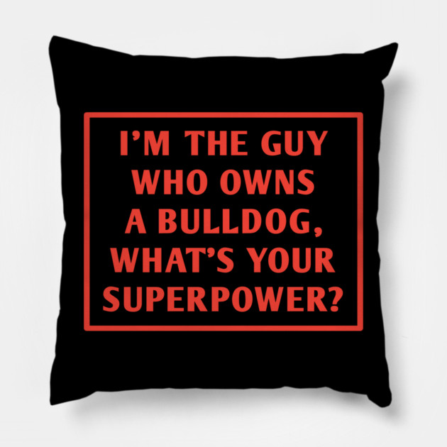 Bulldog Lover Pillow by BlackMeme94