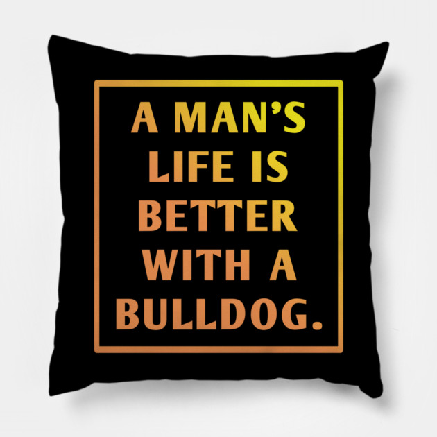 Bulldog Lover Pillow by BlackMeme94