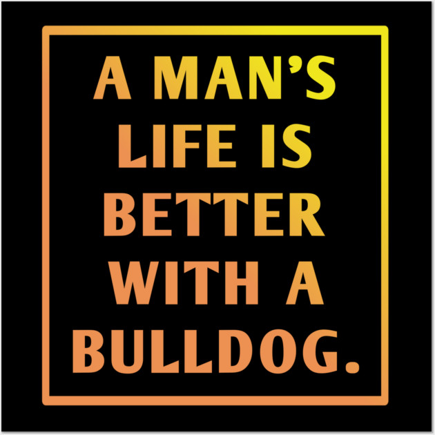 Bulldog Lover Wall Art by BlackMeme94