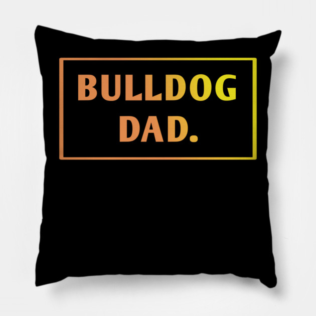 Bulldog Lover Pillow by BlackMeme94