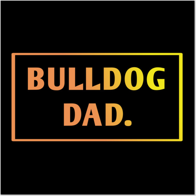 Bulldog Lover Wall Art by BlackMeme94